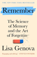 Remember: The Science of Memory and the Art of Forgetting - A New York Times bestseller!
