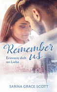 Remember us: Erinnere dich an Liebe