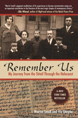 Remember Us: My Journey from the Shtetl Through the Holocaust - Small, Martin, and Shayne, Vic