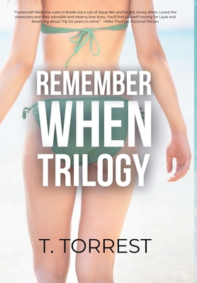 Remember When Complete Trilogy - Torrest, T