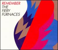 Remember - The Fiery Furnaces