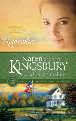 Remember - Kingsbury, Karen, and Burr, Sandra (Read by)