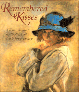Remembered Kissed: An Illustrated Anthology of Irish Love Poetry