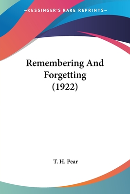 Remembering And Forgetting (1922) - Pear, T H