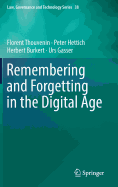 Remembering and Forgetting in the Digital Age