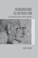 Remembering as Reparation: Psychoanalysis and Historical Memory