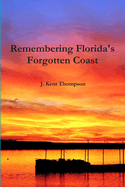 Remembering Florida's Forgotten Coast