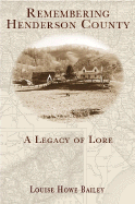 Remembering Henderson County: A Legacy of Lore