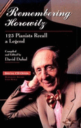 Remembering Horowitz: 125 Pianists Recall a Legend