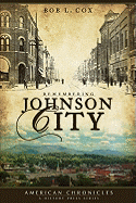 Remembering Johnson City