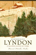 Remembering Lyndon: A Glance Back in Time