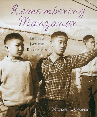 Remembering Manzanar: Life in a Japanese Relocation Camp - 