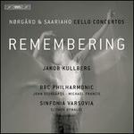 Remembering: Nørgård & Saariaho Cello Concertos
