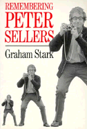Remembering Peter Sellers - Stark, Graham