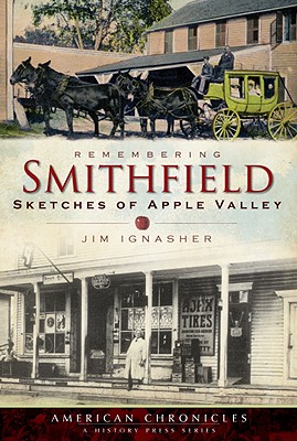 Remembering Smithfield:: Sketches of Apple Valley - Ignasher, Jim