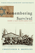 Remembering Survival: Inside a Nazi Slave-Labor Camp