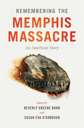 Remembering the Memphis Massacre: An American Story