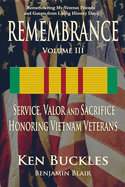 REMEMBRANCE Volume III: Remembering My Veteran Friends and Guests from Living History Days