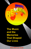 Rememories: The Music and the Memories That Shaped Our Lives