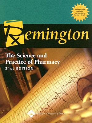 Remington: The Science and Practice of Pharmacy - Troy, David B (Editor)