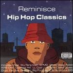 Reminisce: Hip Hop Classics