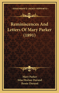 Reminiscences and Letters of Mary Parker (1891)