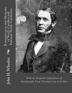 Reminiscences and Memoirs of North Carolina and Eminent North Carolinians With An Original Compilation of Photographs From The American Civil War