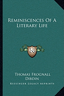 Reminiscences Of A Literary Life