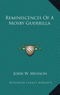 Reminiscences Of A Mosby Guerrilla