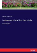 Reminiscences of Forty-Three Years in India: Second Edition