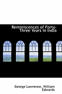 Reminiscences of Forty-Three Years in India
