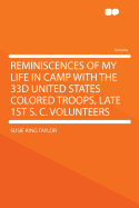 Reminiscences of My Life in Camp with the 33d United States Colored Troops, Late 1st S. C. Volunteers