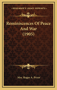 Reminiscences of Peace and War (1905)