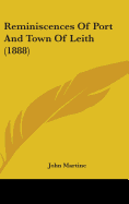 Reminiscences Of Port And Town Of Leith (1888)