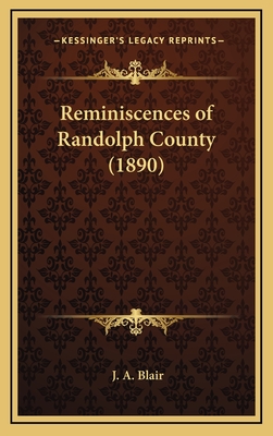 Reminiscences of Randolph County (1890) - Blair, J a