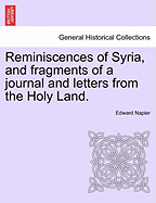 Reminiscences of Syria, and Fragments of a Journal and Letters from the Holy Land.