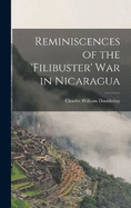 Reminiscences of the 'Filibuster' War in Nicaragua