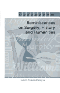 Reminiscences on Surgery, History and Humanities