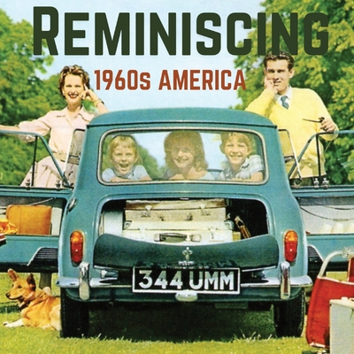 Reminiscing 1960s America: Memory Lane Picture Book For Seniors with Dementia and Alzheimer's patients. - Melgren, Jacqueline