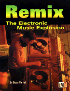 Remix: The Electronic Music Explosion - Gerrish, Bruce
