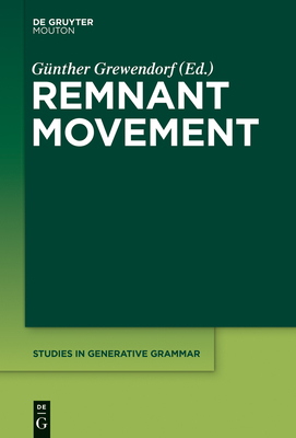 Remnant Movement - Grewendorf, Gnther (Editor)