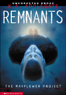 Remnants #1: the Mayflower Project