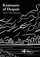 Remnants of Despair: A poetry collection about a young woman's experience with queer love and grief