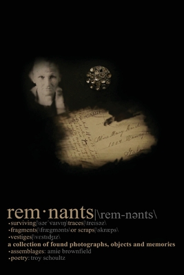 Remnants - Schoultz, Troy, and Brownfield, Amie