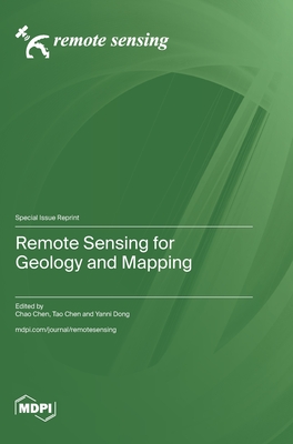 Remote Sensing for Geology and Mapping - Chen, Chao (Guest editor), and Chen, Tao (Guest editor), and Dong, Yanni (Guest editor)