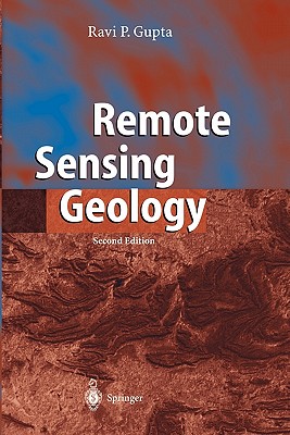 Remote Sensing Geology - Gupta, Ravi P.