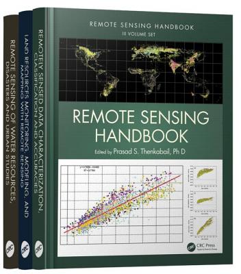 Remote Sensing Handbook - Three Volume Set - Thenkabail, Prasad (Editor)