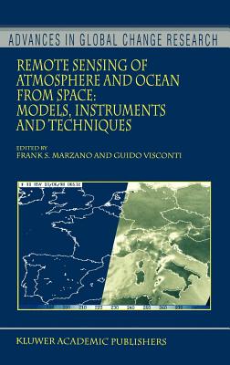 Remote Sensing of Atmosphere and Ocean from Space: Models, Instruments and Techniques - Marzano, Frank S (Editor), and Visconti, Guido (Editor)