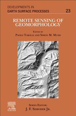 Remote Sensing of Geomorphology - Tarolli, Paolo (Volume editor), and Mudd, Simon M. (Volume editor)