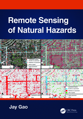 Remote Sensing of Natural Hazards - Gao, Jay